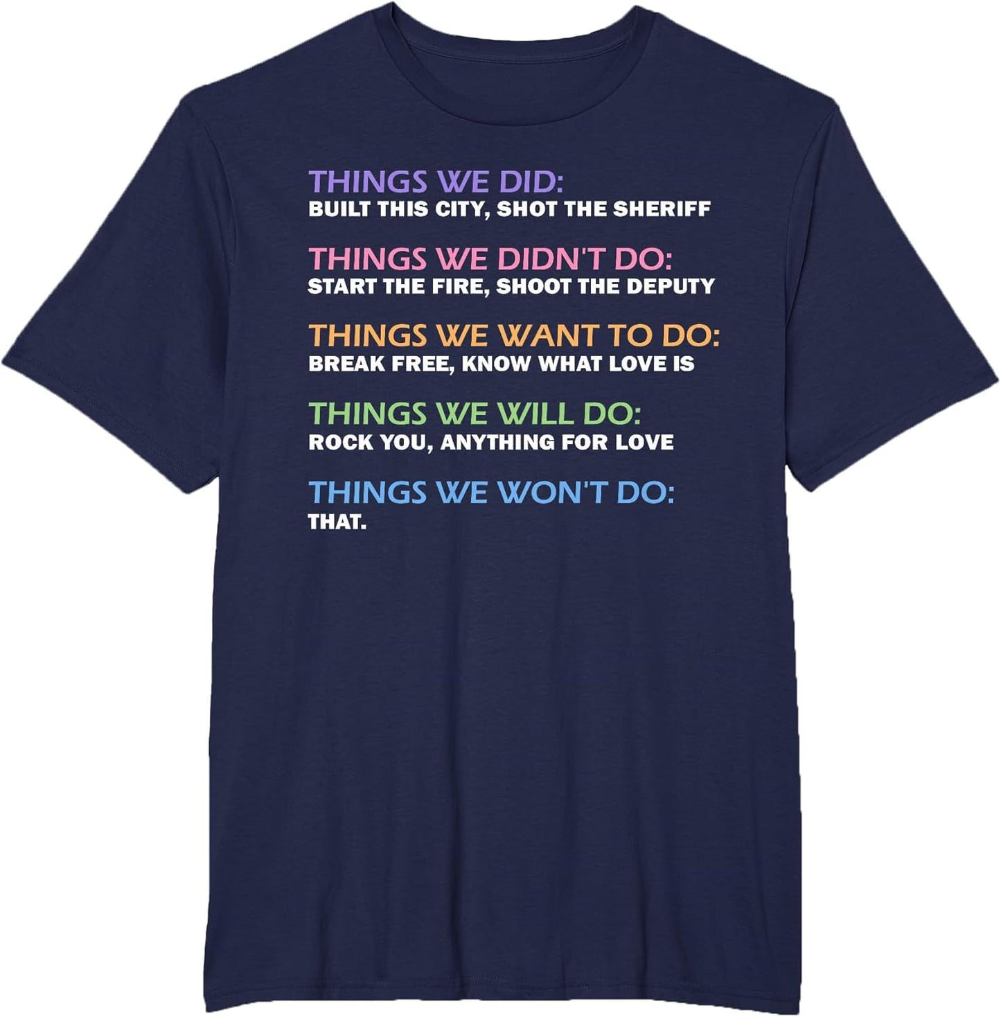 Things We Did Didn't Want Will Won't Do Funny Saying Music