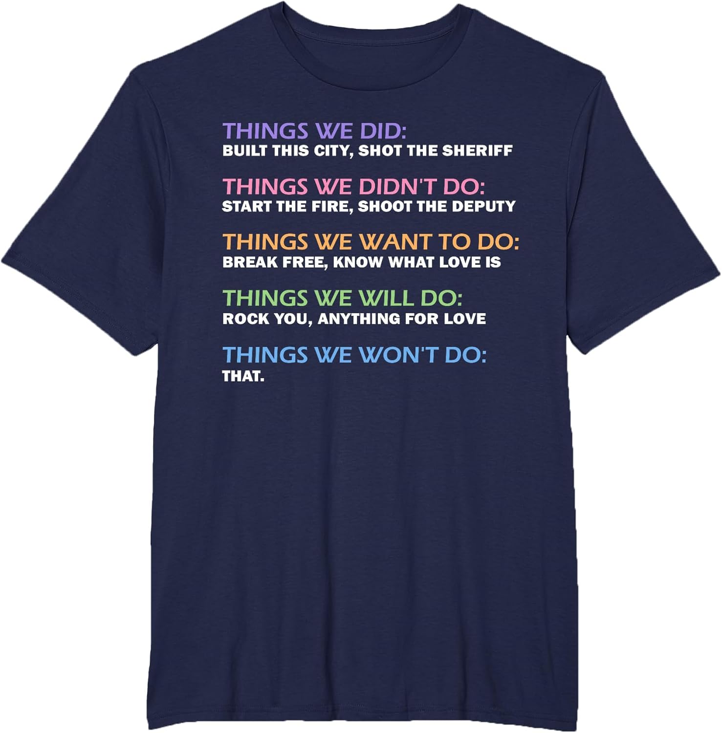 Things We Did Didn't Want Will Won't Do Funny Saying Music
