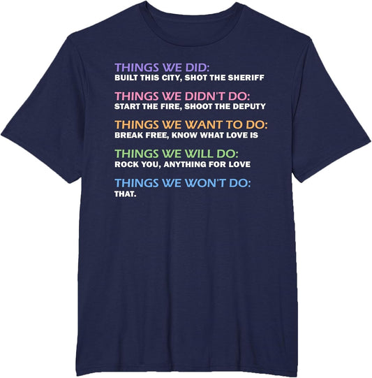 Things We Did Didn't Want Will Won't Do Funny Saying Music