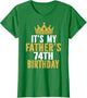 It's My Father's 74th Birthday 74 Years Old Dad