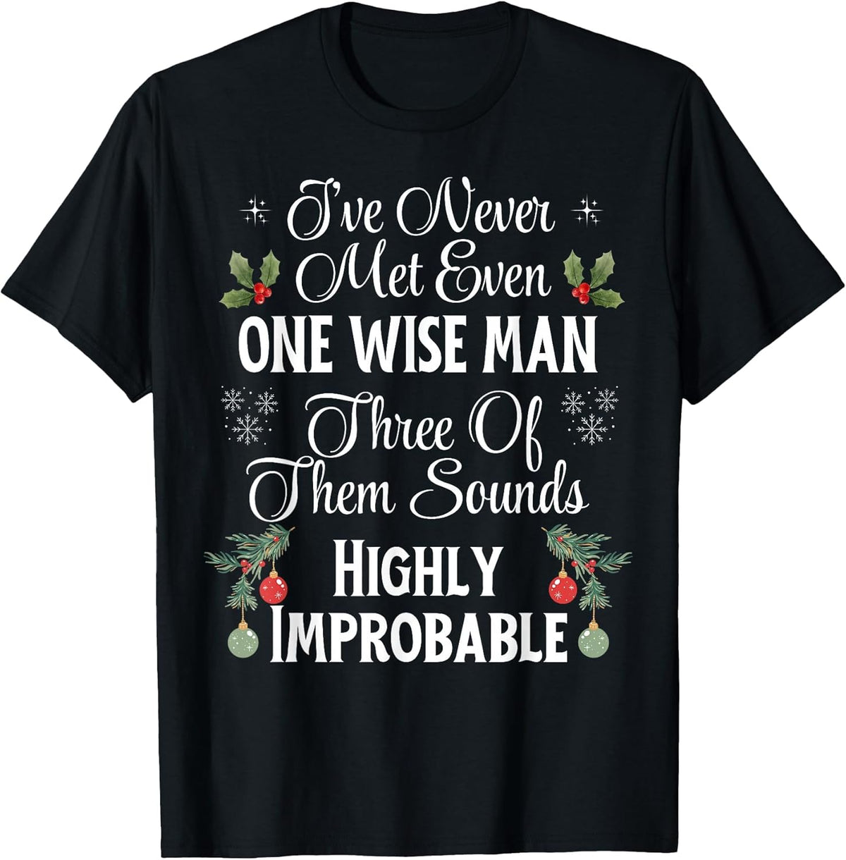 I've Never Met Even One Wise Man Three Sounds Improbable
