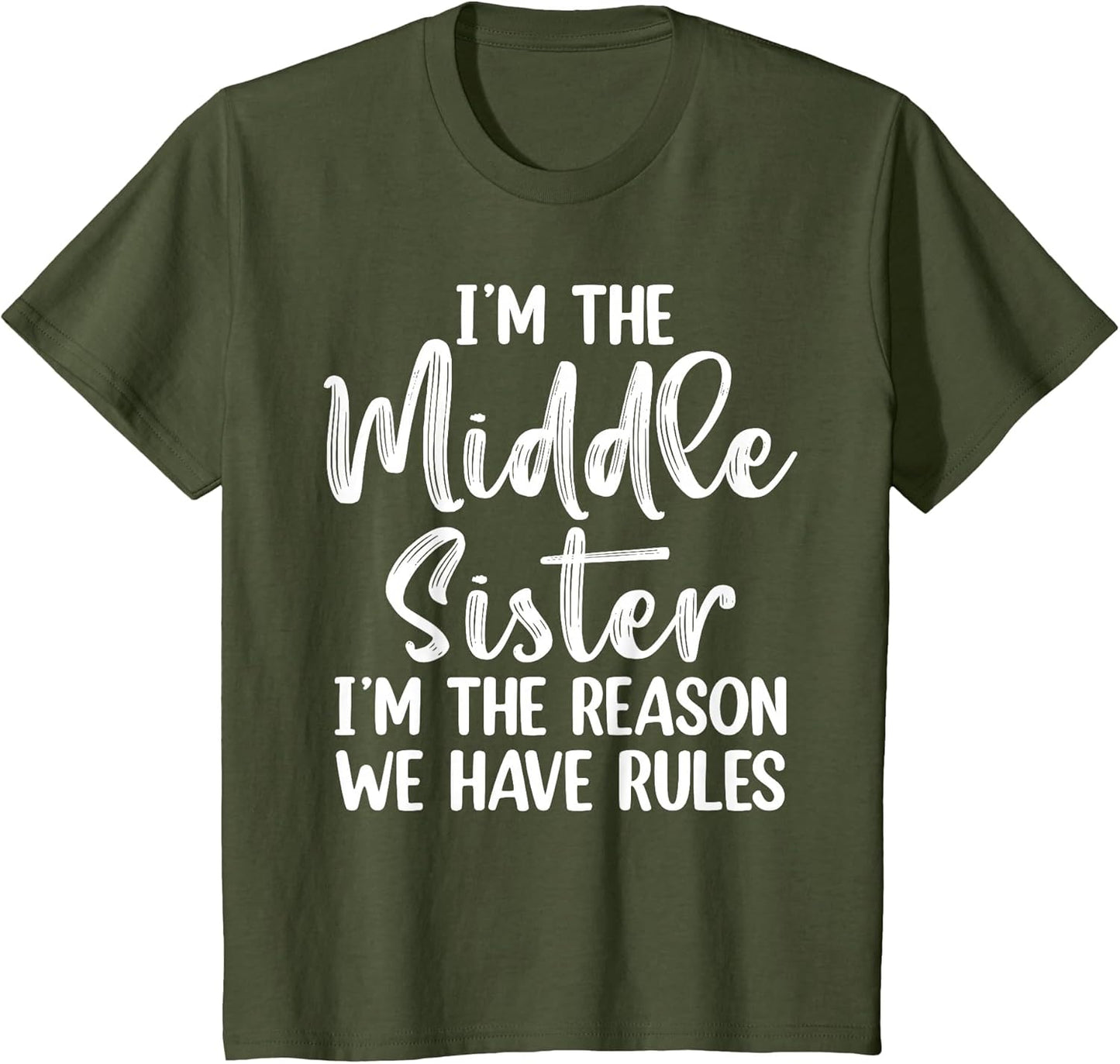 Middle Sister Funny I Am Reason We Have Rules Sibling
