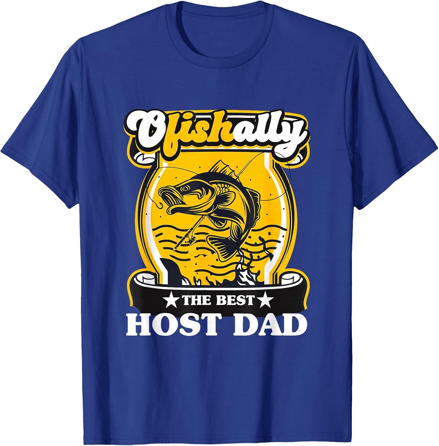 OFISHALLY The Best Host Dad Fishing Host Father
