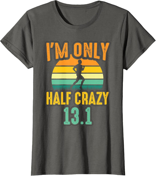 Retro I'm Only Half Crazy 13.1 Half Marathon Funny Running