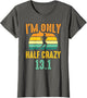 Retro I'm Only Half Crazy 13.1 Half Marathon Funny Running
