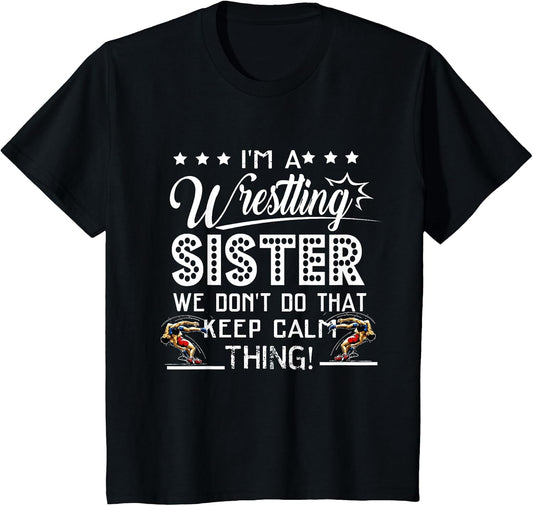 I'm A Wrestling Sister Best Funny Wrestling Sister