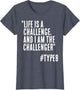 Life is a Challenge I am The Challenger Funny Enneagram 8