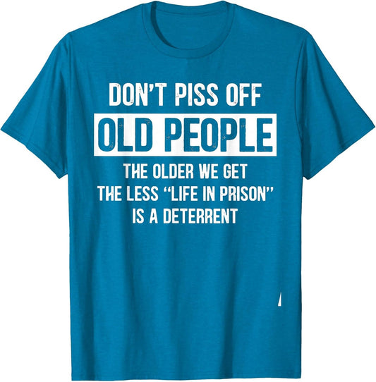Don't Piss Off Old People The Older