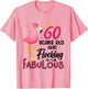 60 Years Old and Flocking Fabulous Flamingo 60th Birthday