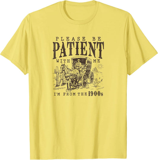 Please Be Patient I'm from The 1900s Funny Boomer Meme Print