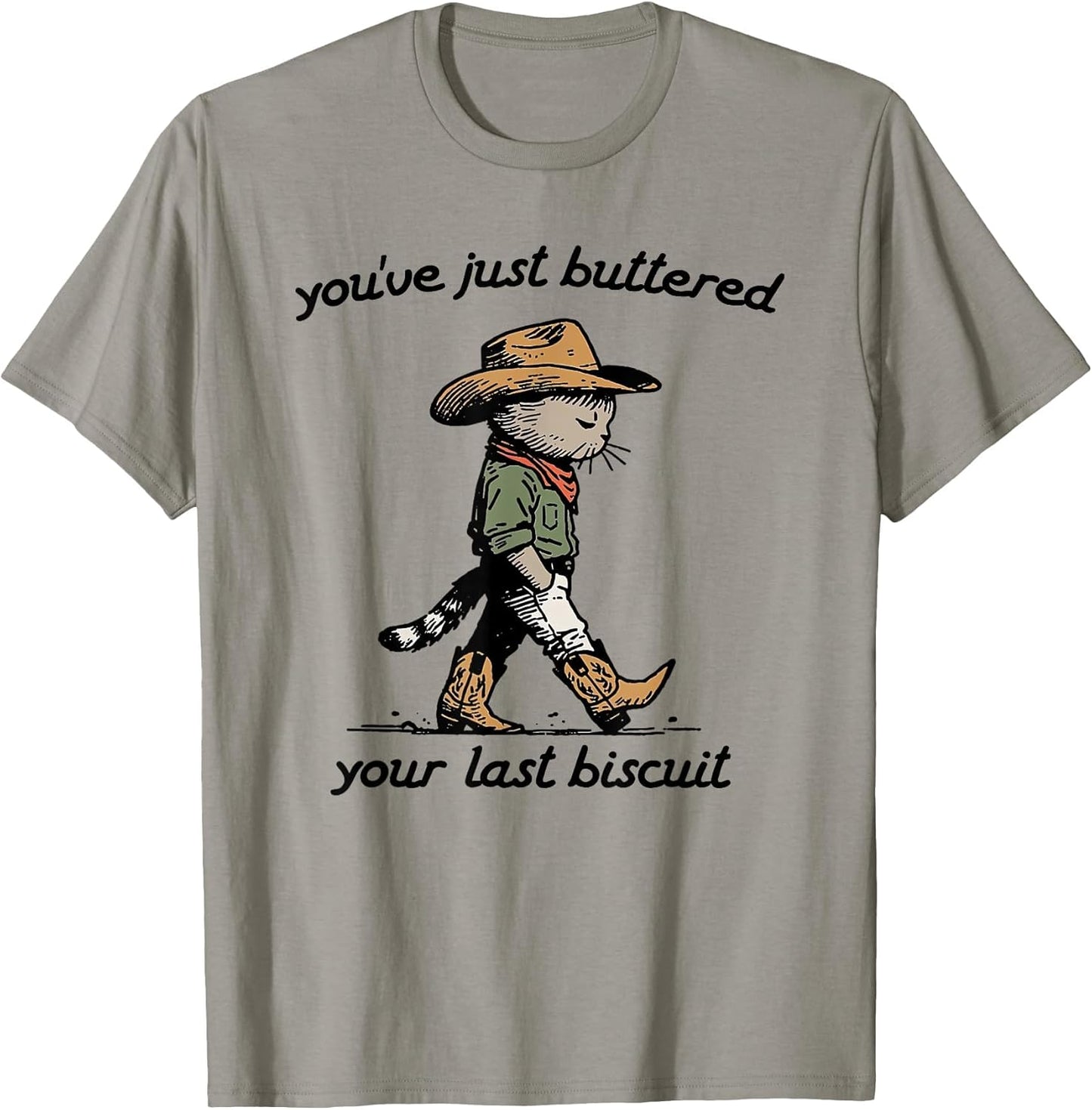You've Just Buttered Your Last Biscuit Western Cowboy Cat