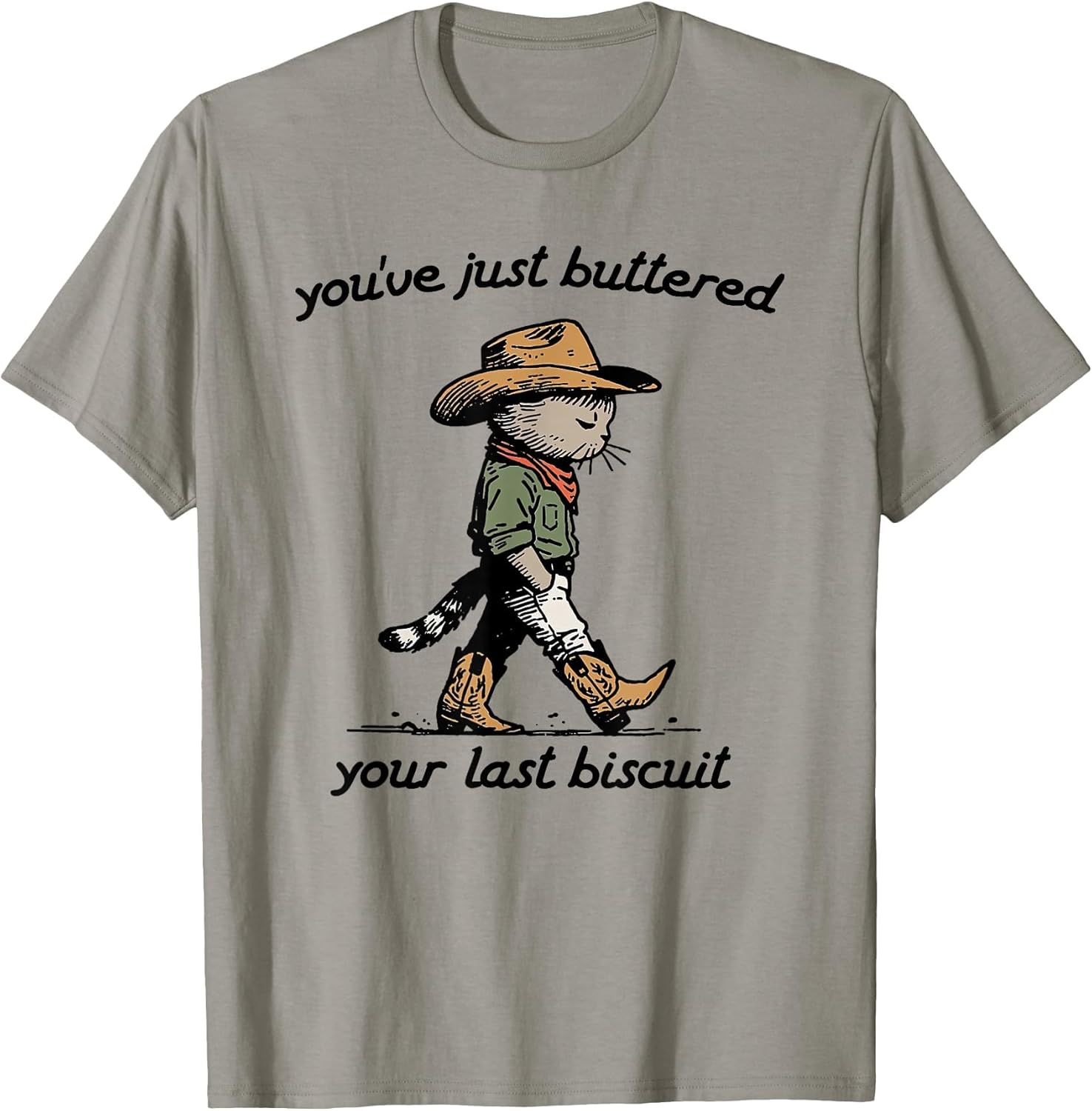 You've Just Buttered Your Last Biscuit Western Cowboy Cat