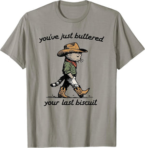 You've Just Buttered Your Last Biscuit Western Cowboy Cat