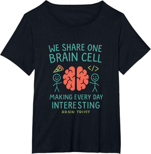 We Share One Brain Cell Couples Humor Graphic