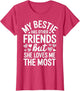 My Bestie Has Other Friends But She Loves Me The Most