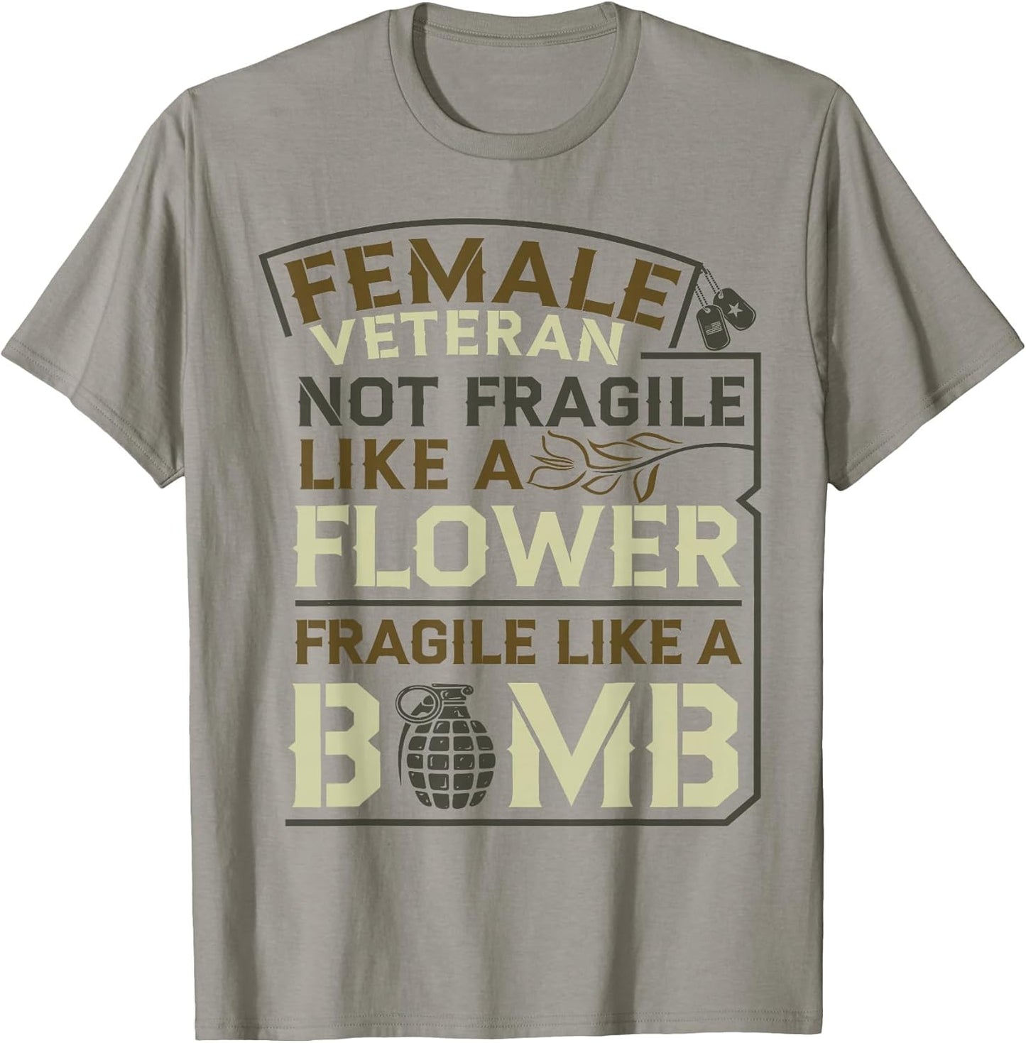 Female Veteran Not Fragile Like A Flower Fragile Like A Bomb