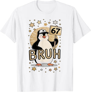 Funny 67 Bruh Penguin Kindergarten Joke Six Seven Brain Rot