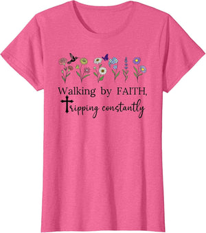 Walking By Faith Tripping Constantly Saved By Grace God Shed