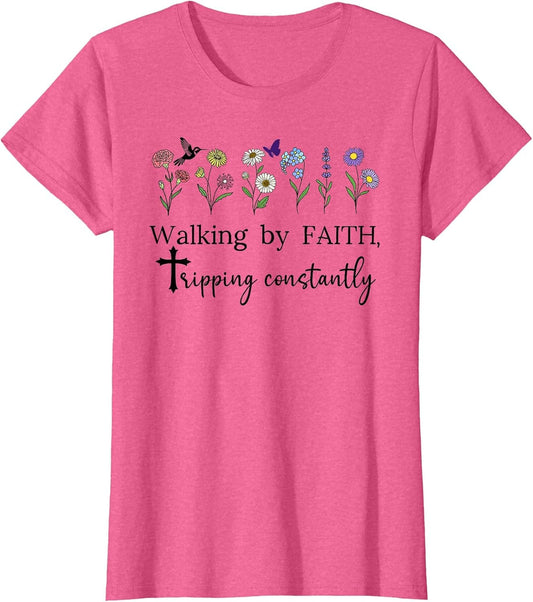 Walking By Faith Tripping Constantly Saved By Grace God Shed