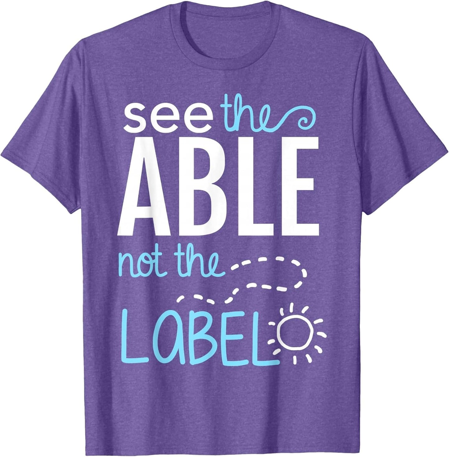 See The Able Not The Labels Autism Awareness Essential