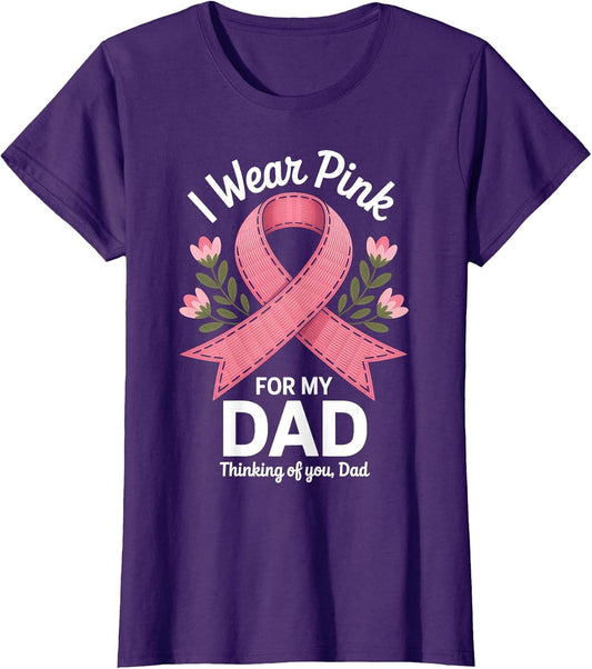 I Wear Pink for My Dad Cancer Awareness Support