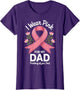 I Wear Pink for My Dad Cancer Awareness Support