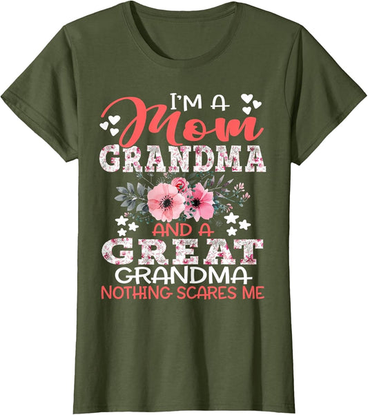 I'm A Mom Grandma A Great Grandma Nothing Scares Me Floral