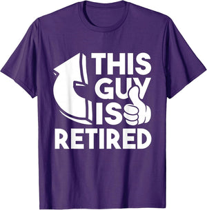 This Guy is Retired - Funny Retirement Retiree Pension