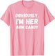 Funny Sarcastic Obviously, I'm Her Arm Candy Men