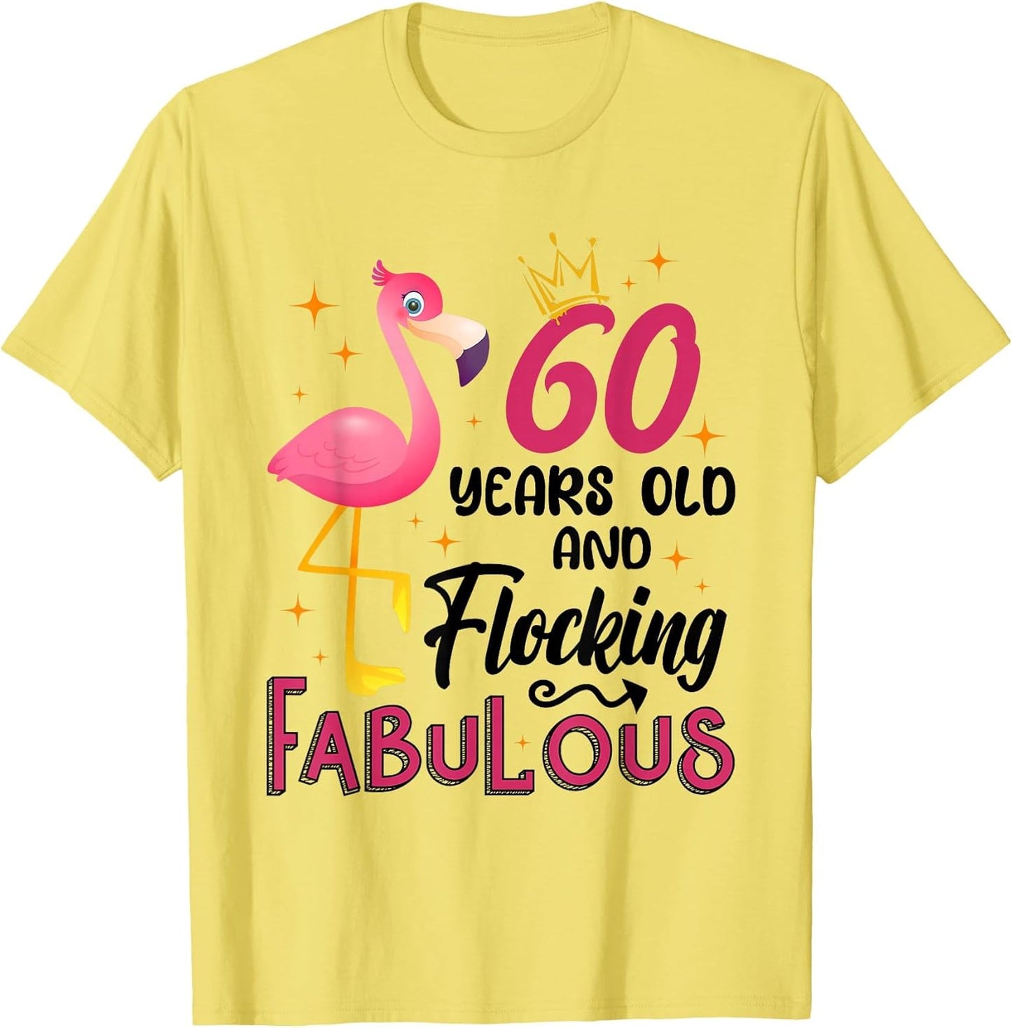 60 Years Old and Flocking Fabulous Flamingo 60th Birthday