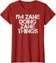 I'm Zane Doing Zane Things Funny Birthday Name Gift