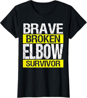 Brave Broken Elbow Survivor Elbow Injury Funny Bones Humor