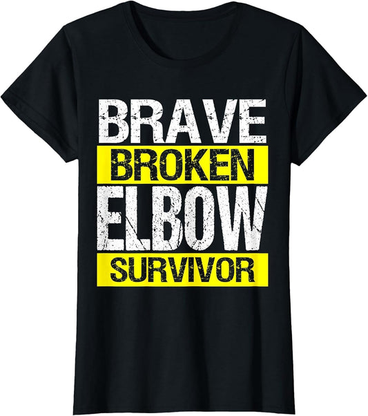 Brave Broken Elbow Survivor Elbow Injury Funny Bones Humor