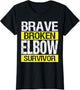 Brave Broken Elbow Survivor Elbow Injury Funny Bones Humor