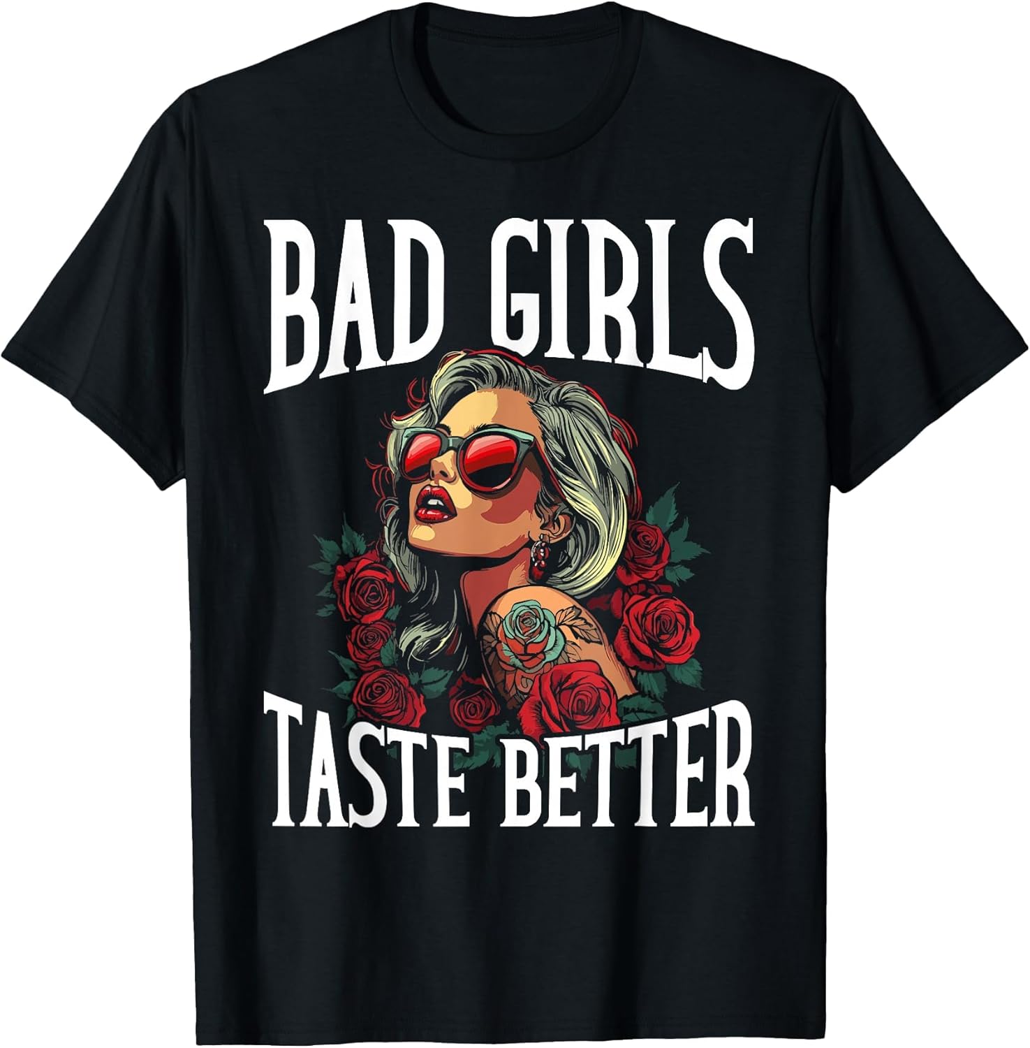 Bad Girls Taste Better Funny Adult Humor Tattoos Women Men