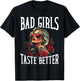 Bad Girls Taste Better Funny Adult Humor Tattoos Women Men