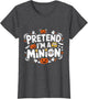 Pretend I'm A Minion Costume Party Funny Halloween Minion