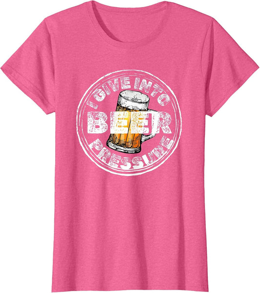 i give into Beer Pressure