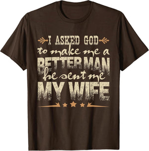 I Asked God to Make Me a Better Man He Sent Me My Wife