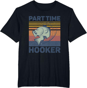 Funny Fishing Shirt - Part Time Hooker