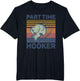Funny Fishing Shirt - Part Time Hooker
