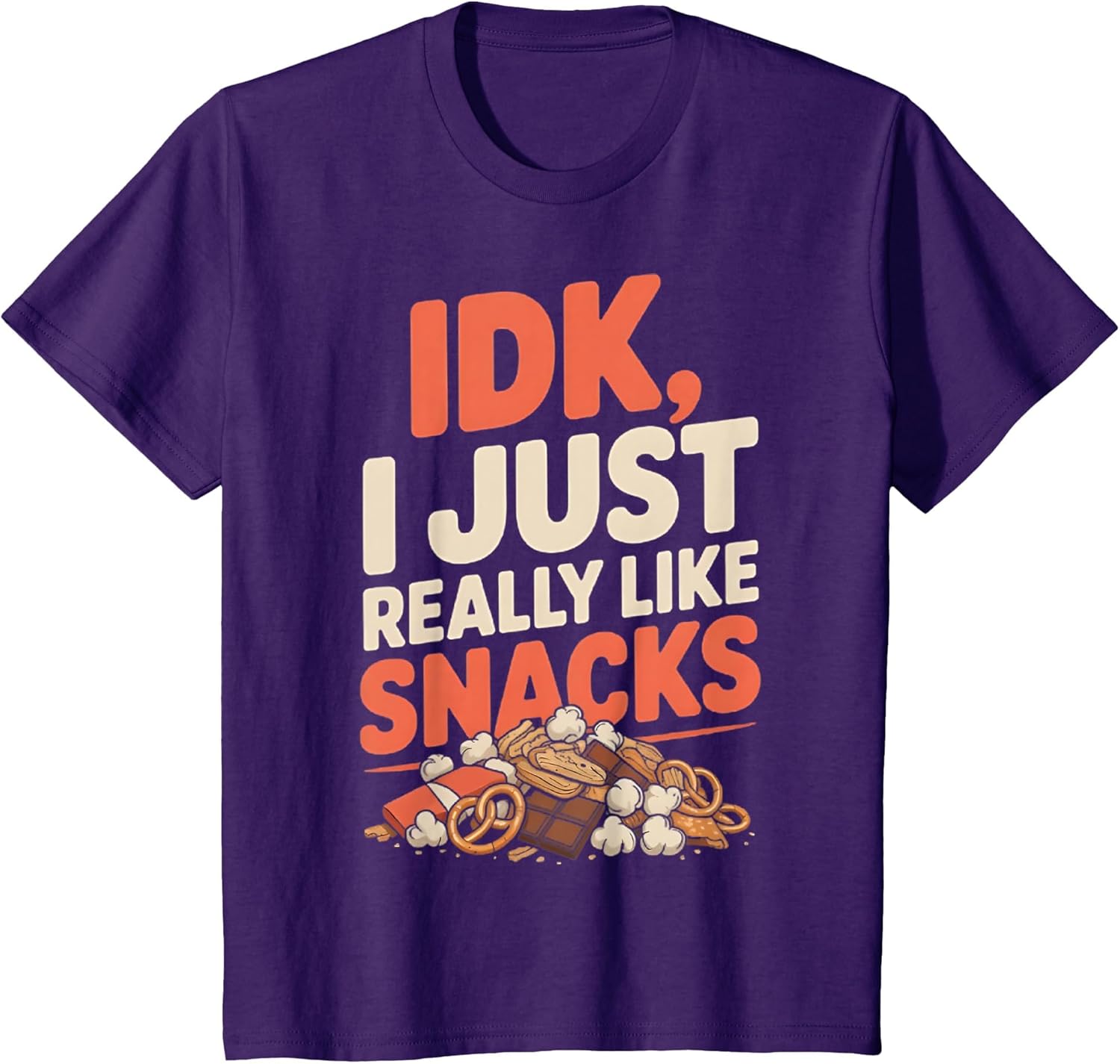 Boys Girls Funny IDK I Just Really Like Snacks
