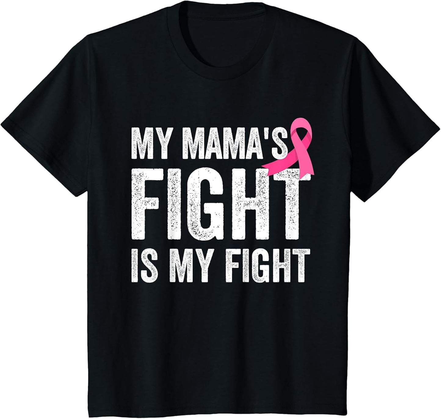 My Mama's Fight is My Fight Breast Cancer Support Mom
