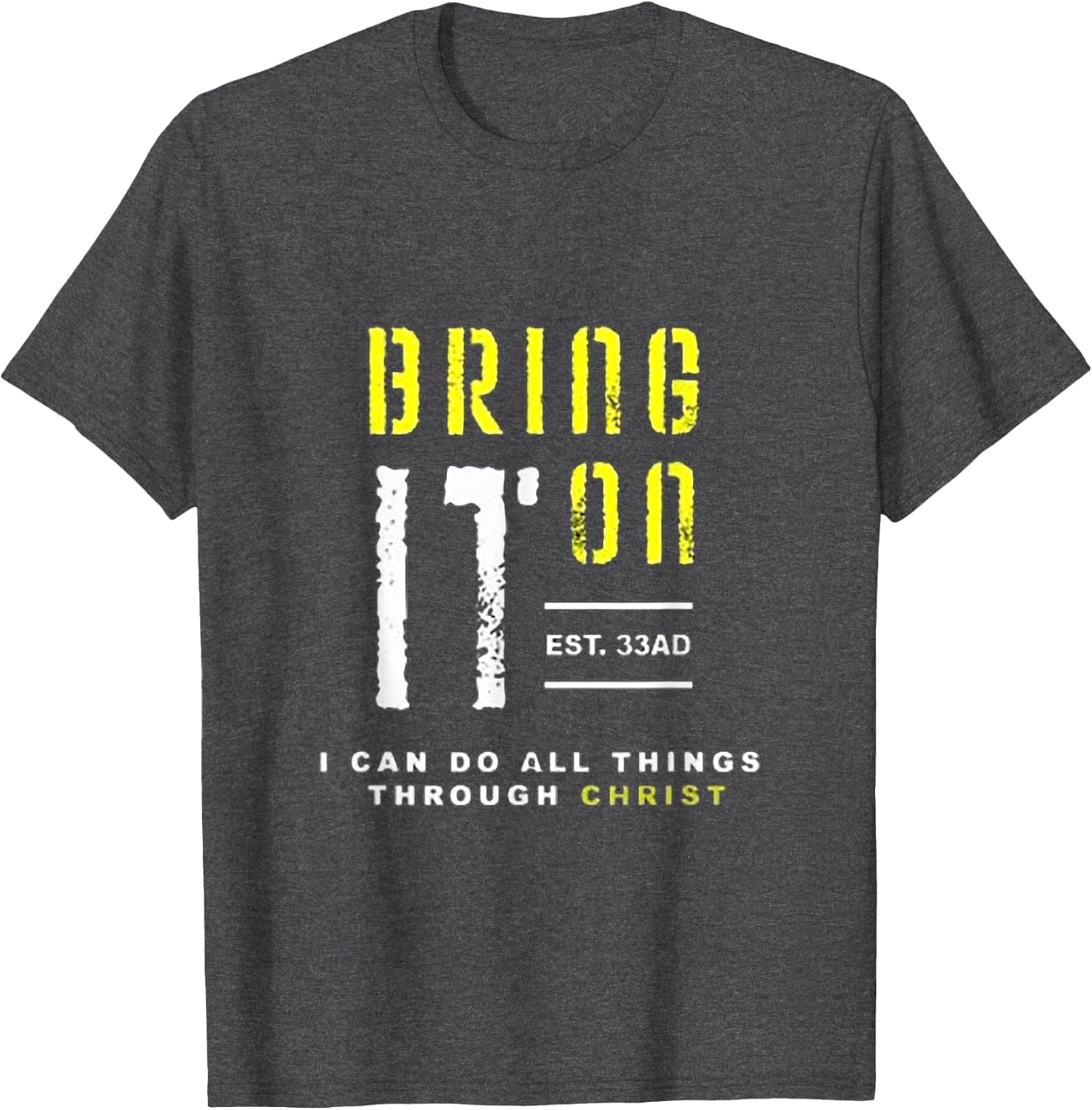 Bring It On! I Can Do All Things in Christ Christian