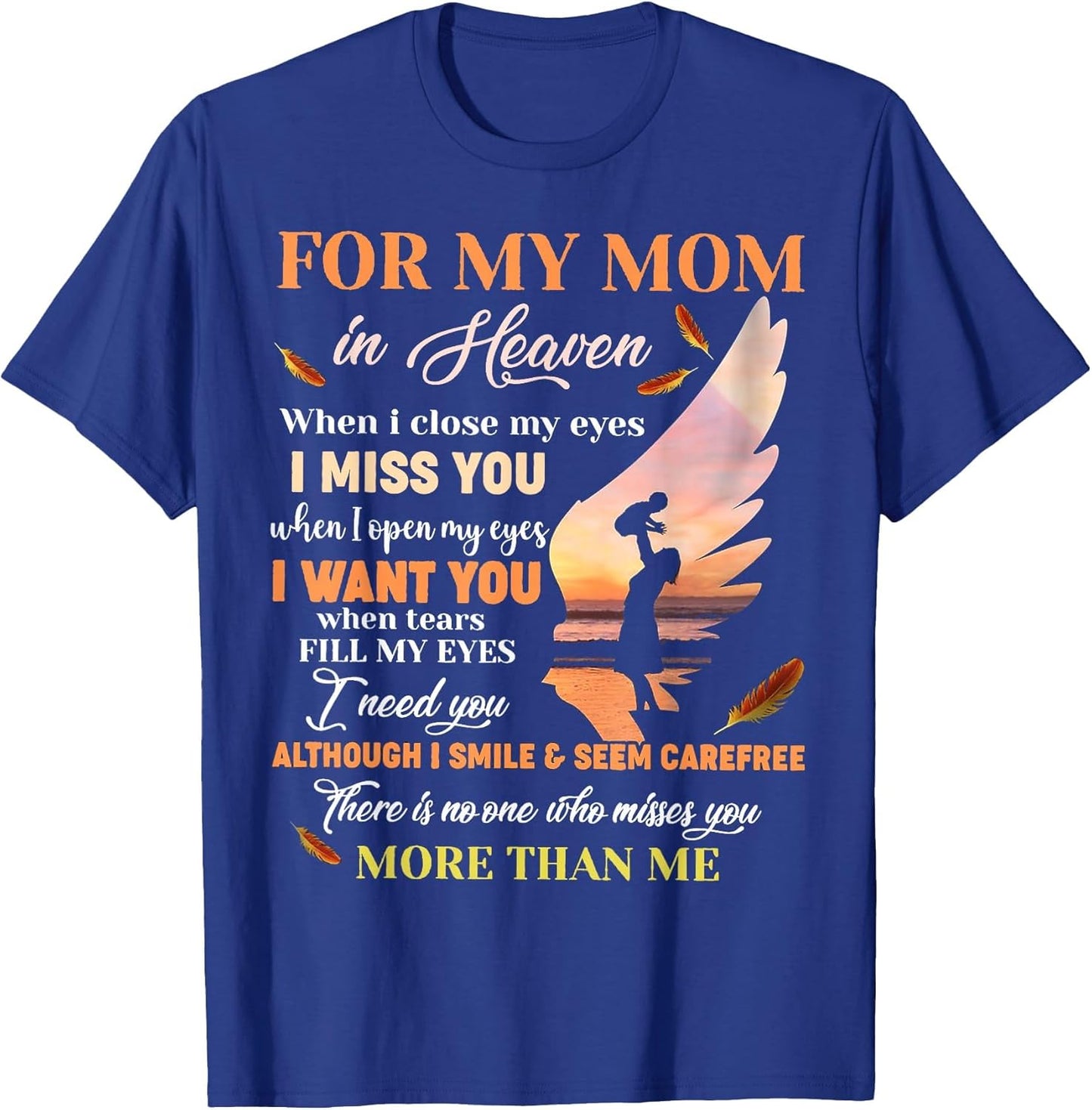 for My Mom in Heaven When I Close My Eyes I Miss You Mother