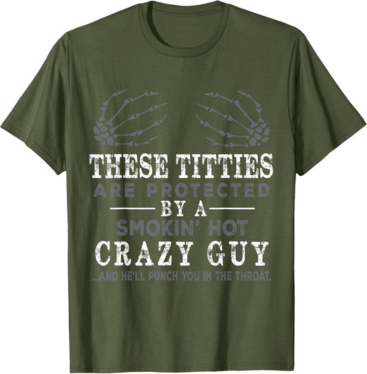 Funny These Titties are Protected by A Smokin Hot Crazy Guy