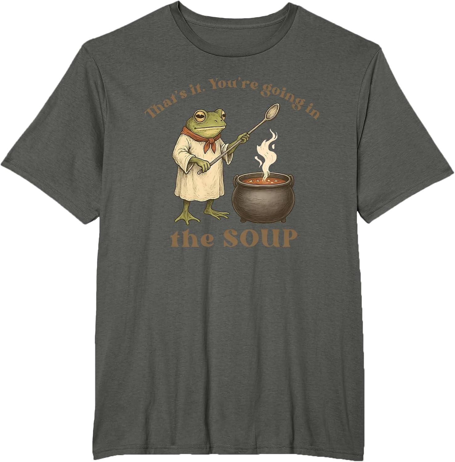 That's It You're Going in The Soup
