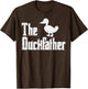 The Duckfather Funny Duck Lover Fathers Day Dad Papa Men