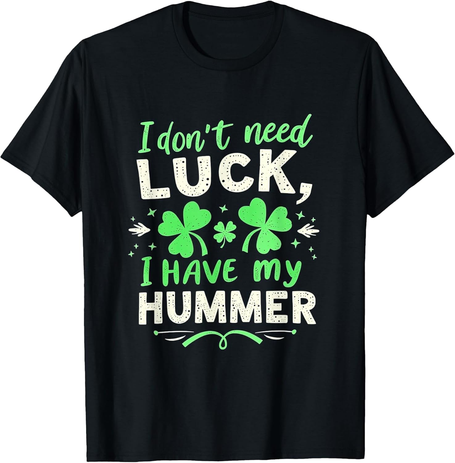 I Don't Need Luck, I Have My Hummer Vehicle Pride