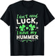 I Don't Need Luck, I Have My Hummer Vehicle Pride